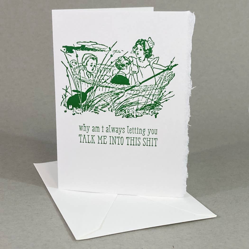 Rx Letterpress – wholesale Friendship card – Always Talking Me Into This [Explicit] | Funny Friend Card1