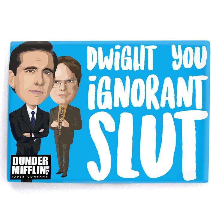 Papersalt – Großhandel Magnete – Das Büro: Michael Scott Magnet „Dwight You Ignorant Slut“