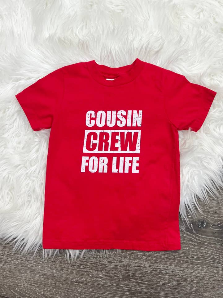 Cousin Crew For Life Shirt for wholesale by Two Cute Boutique LLC