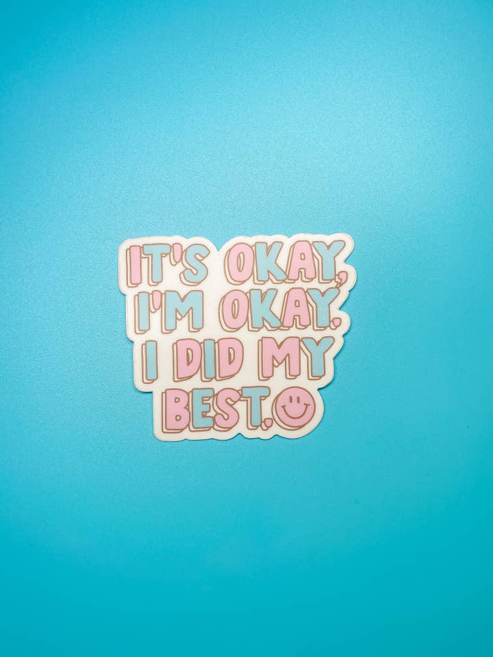 Did My Best Sticker for wholesale by Banana Crush