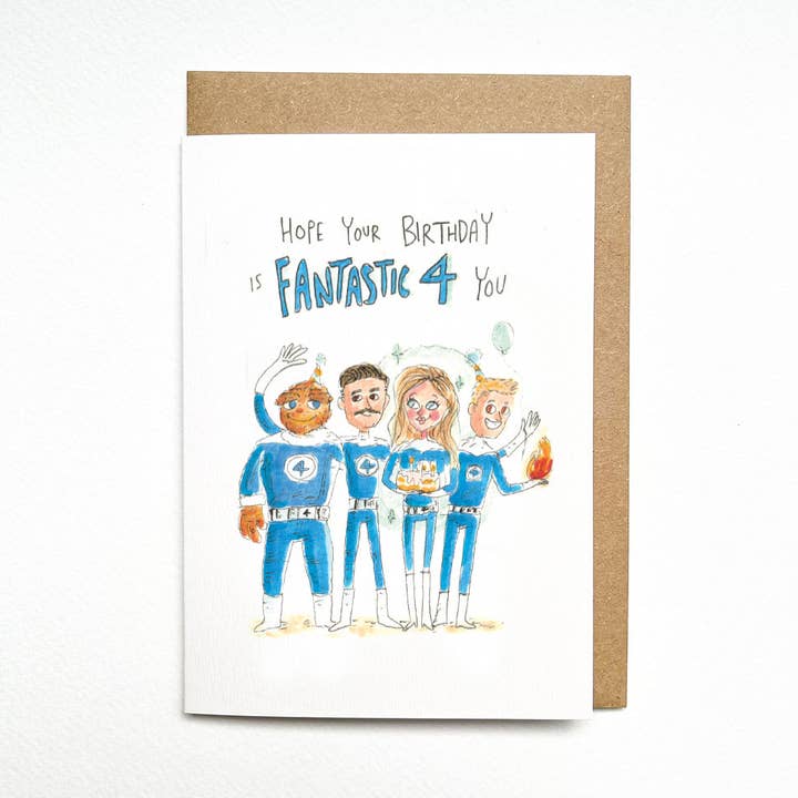 Hope your Birthday is Fantastic Four you | Fantastic 4 Birthday card for wholesale by Well Drawn