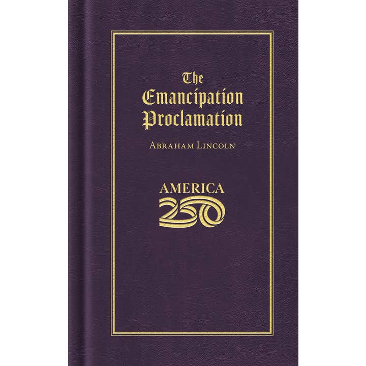 La Proclamation d'émancipation (Édition America 250) pour la vente par Applewood Books