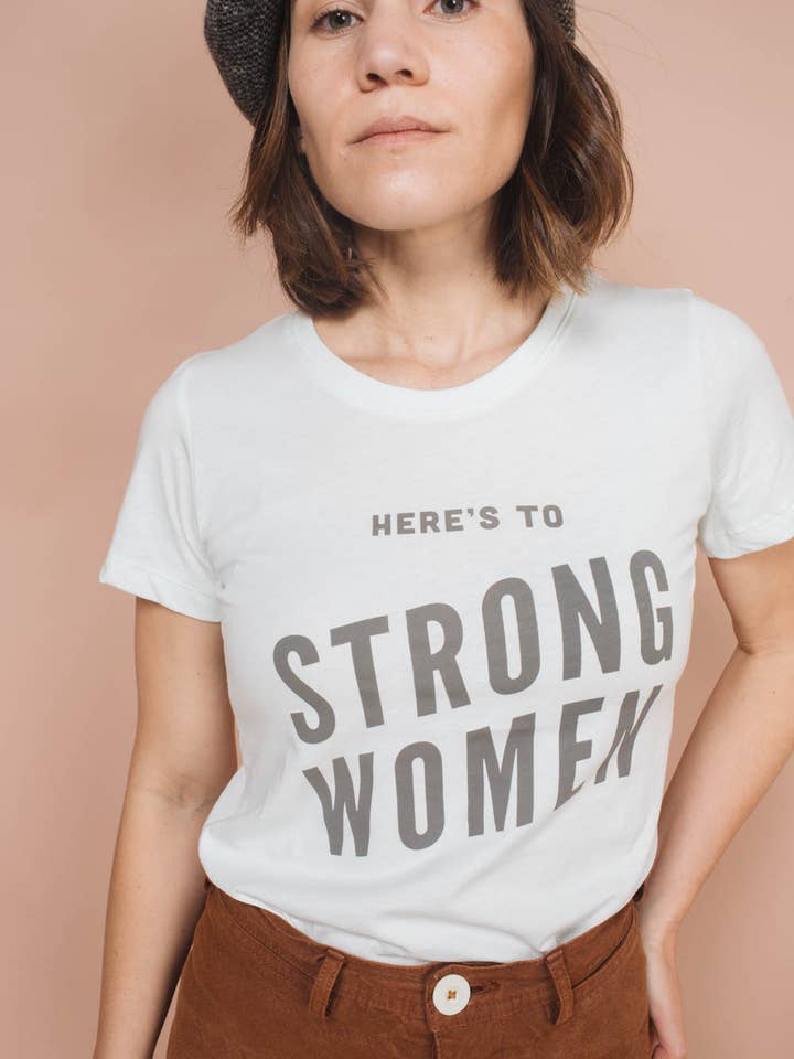 The Bee & The Fox - Wholesale T-Shirt (Graphic) - Women's - Here's to Strong Women | Graphic T-shirt