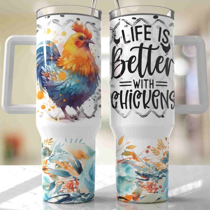 Life Is Better With Chickens 40oz Tumbler with Handle for wholesale by JAC Wholesale