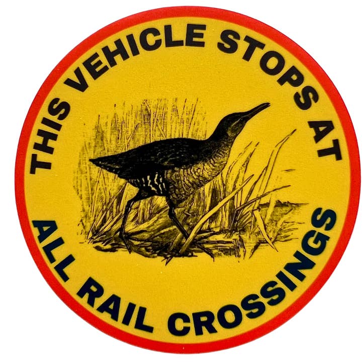 This Vehicle Stops At All Rail Crossings for wholesale by Birder Brain
