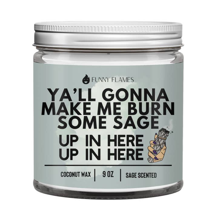 Ya'll Gonna Make Me Burn Some Sage, Up In Here, Up In Here and other Purchase Wholesale gonna. Free Returns & Net 60 Terms on Faire trending on Faire.