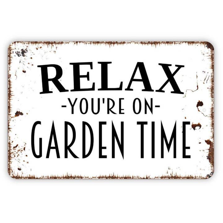 North Star Rustics Signs - Wholesale Sign - Relax You're On Garden Time Rustic Yard & Patio Sign
