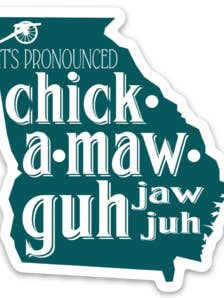 It's Pronounced Chick-a-maw-guh Decal for wholesale by The Cattywampus Studio