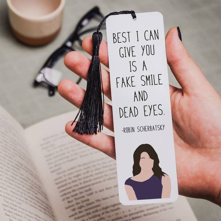 Robin "Fake Smile" Quote Bookmark | HIMYM for wholesale by Callisto Design House