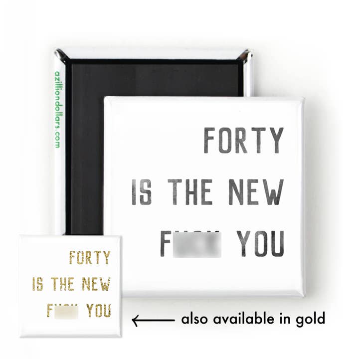 40 is the New F-You; Funny Smart Ass 40th Birthday Gift; Fun for wholesale by A Zillion Dollars