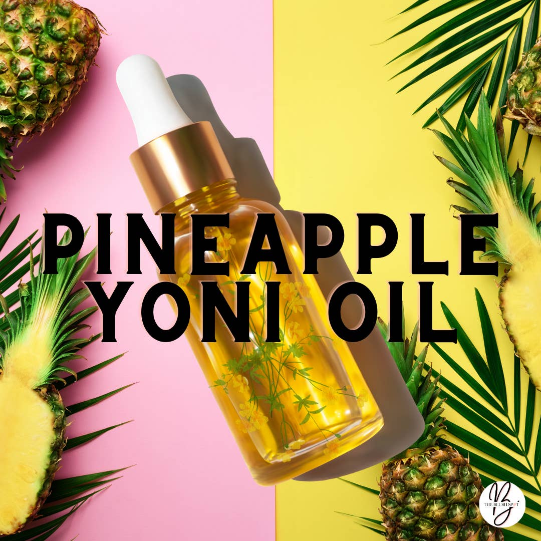 The Blush Spot - Wholesale Bath/body oil - Pineapple Yoni Oils - Organic and Edible