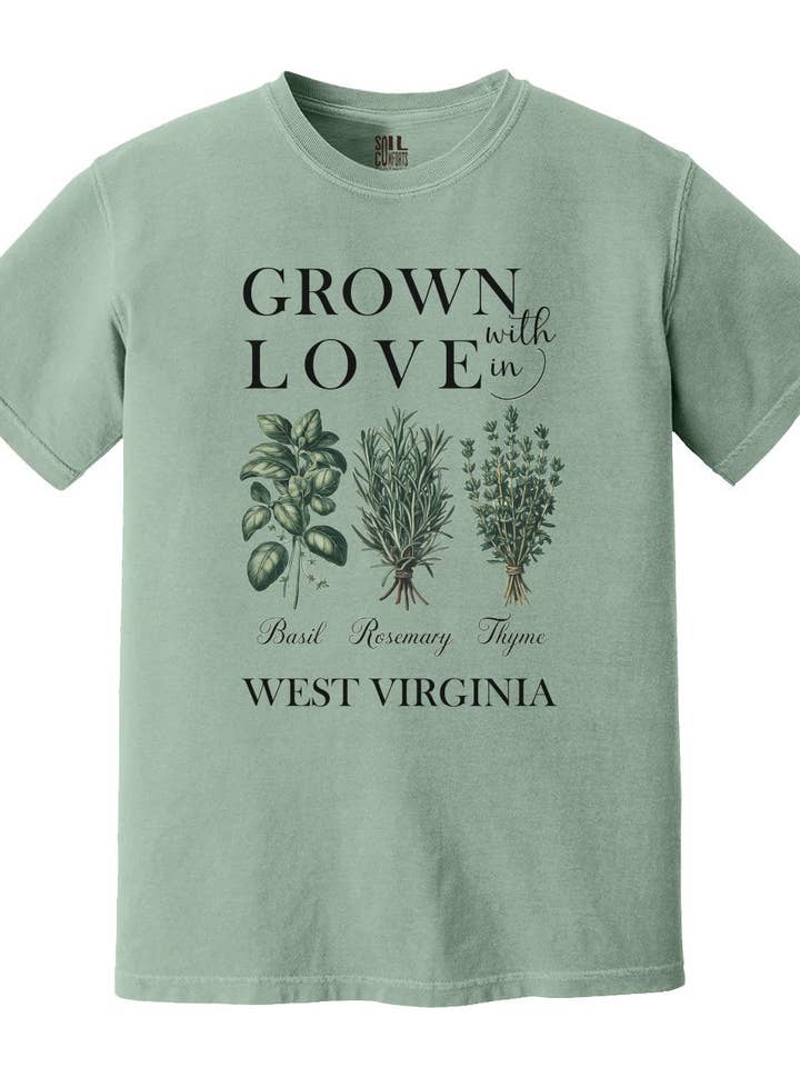 Grown with Love Basil Rosemary Thyme West Virginia T-Shirt for wholesale by Soil Comforts