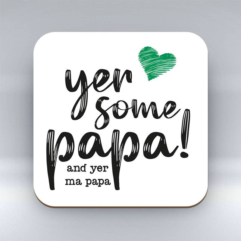 Pureminted – wholesale Coasters – Yer Some Papa! - MA PAPA -  Coaster1