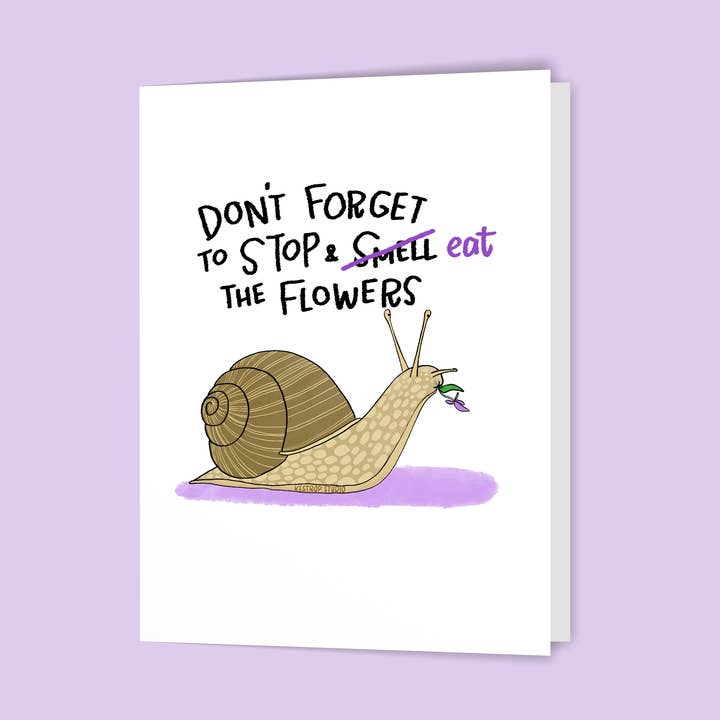 Kestrop Studio - Wholesale Everyday Greeting Card - Stop and Eat the Flowers Snail Card1