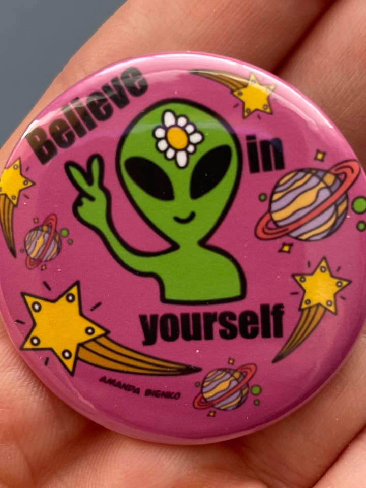 Believe in Yourself Alien 90s Lisa Frank Vibe Pin for wholesale by A.J.B- art goodies