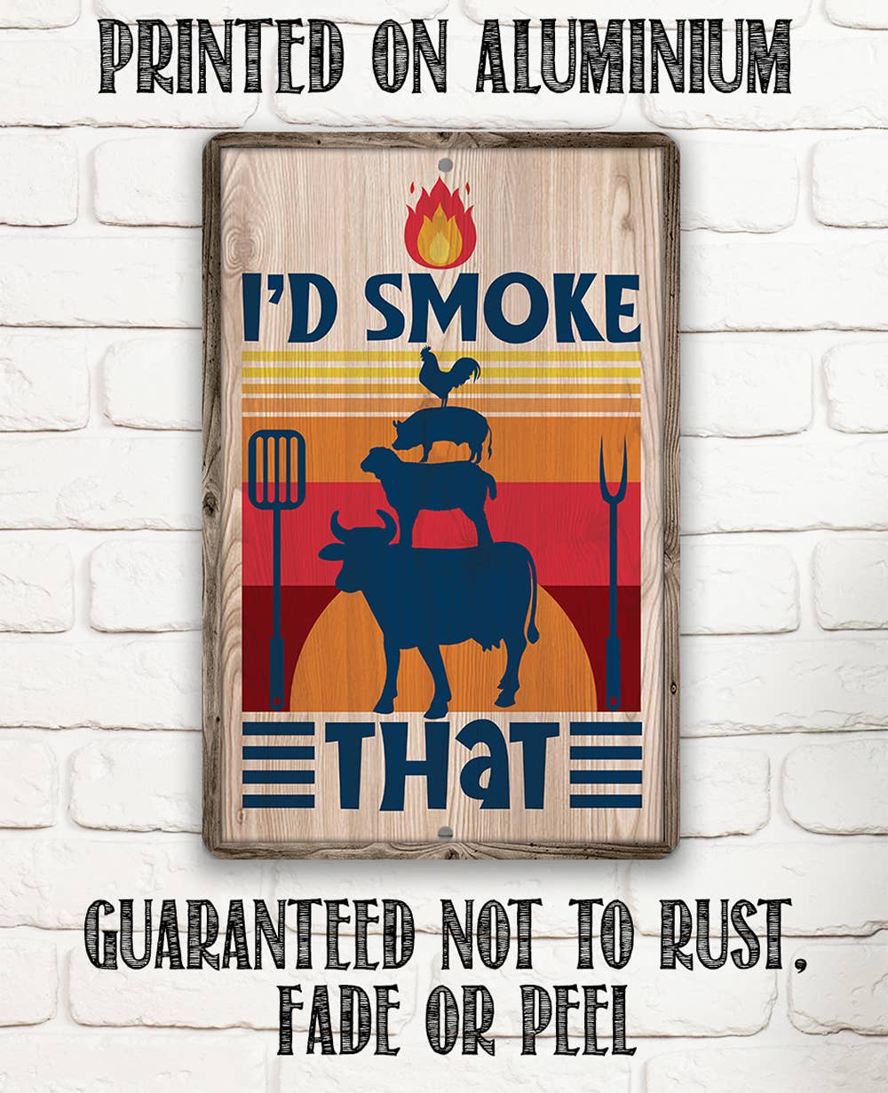 Lone Star Art Metal Signs - Wholesale Sign - I'd Smoke that BBQ Sign2