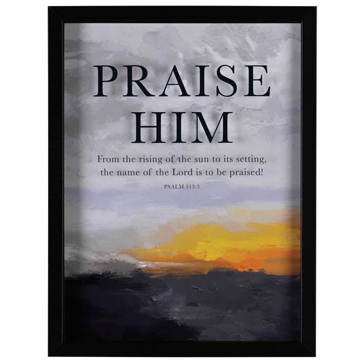 Dicksons - Wholesale Wall Accent - Framed Wall Art Praise Him From The1