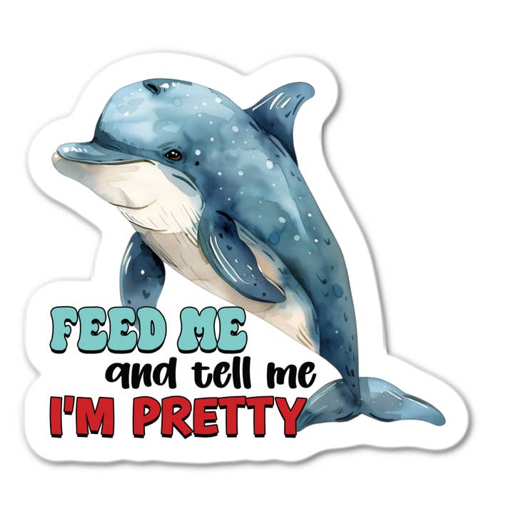 Feed Me And Tell Me I'm Pretty Sticker for wholesale by Stick-It Expressions
