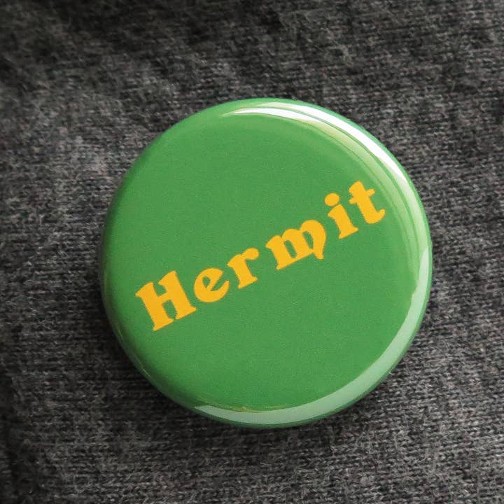 HERMIT 1.25" Pinback Button Cozy Recluse Gift for wholesale by Word For Word Factory