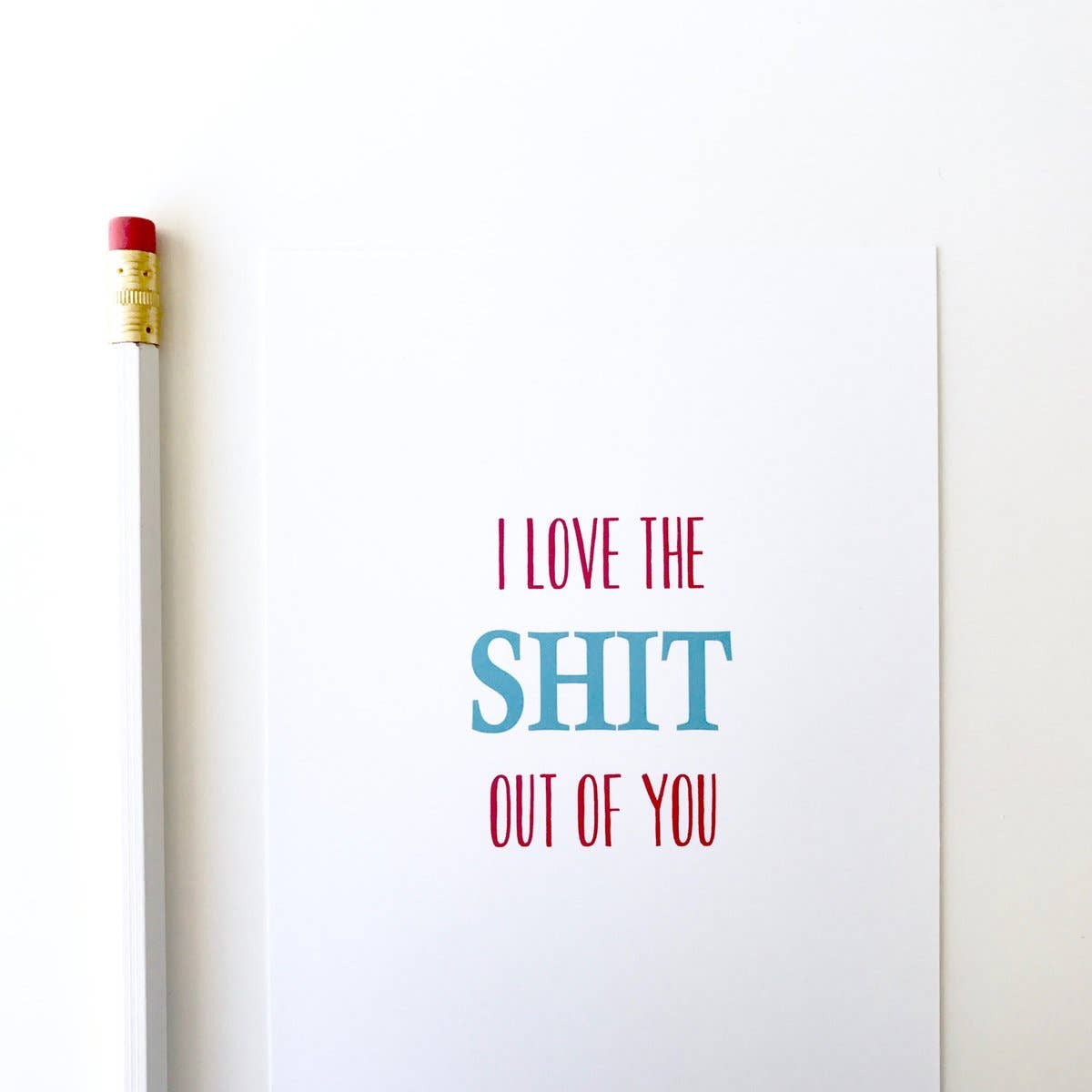 PAGEFIFTYFIVE - Wholesale Love Card - I Love the Shit Out of You Card1