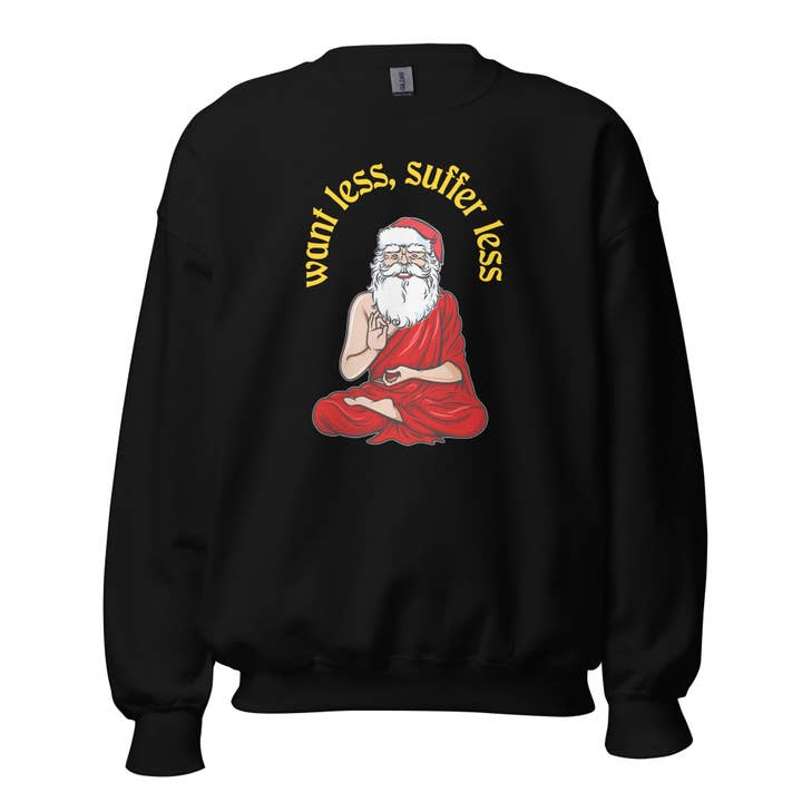 Buddha Claus - Want less, suffer less - Sweatshirt for wholesale by The Philosopher's Shirt