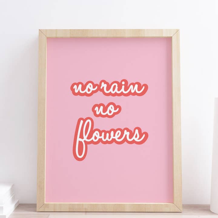 Design By Emma – wholesale Konsttryck – Inget regn, Inga Blommor Motiverande Citat Typografi Tryck
