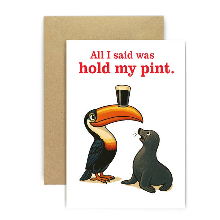 Huxters - Wholesale Birthday Card - All I said was Hold my Pint Guinness Birthday Card