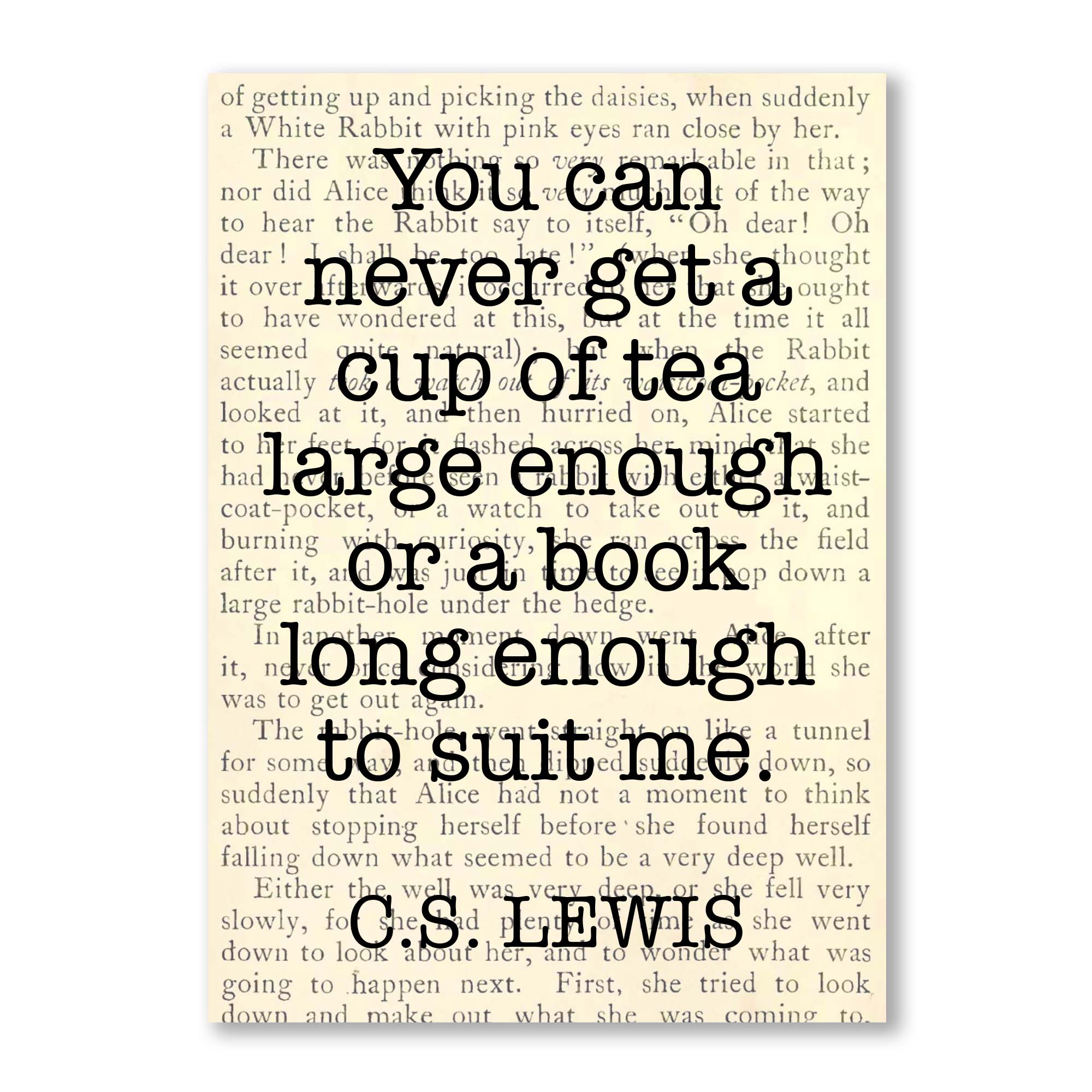 Cecelia Rose Book Page Art - Wholesale Art Print - You Can Never Get A Cup of Tea Large Enough... C.S. Lewis0