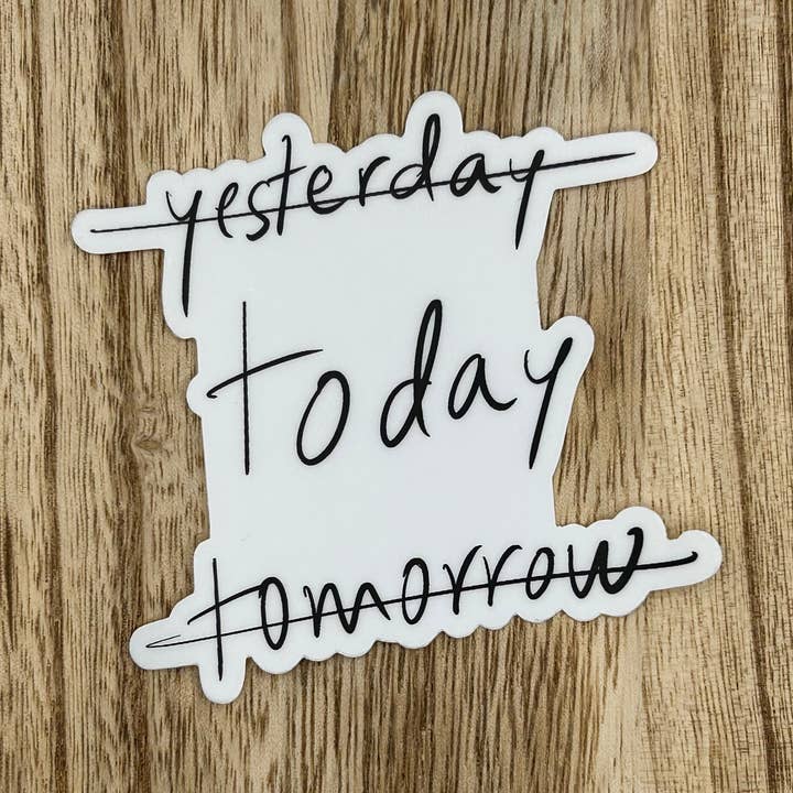 Today Sticker for wholesale by Earthly Matters