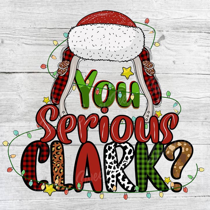 You Serious Clark Christmas Vacation Sublimation Transfer for wholesale by Sweet Tees