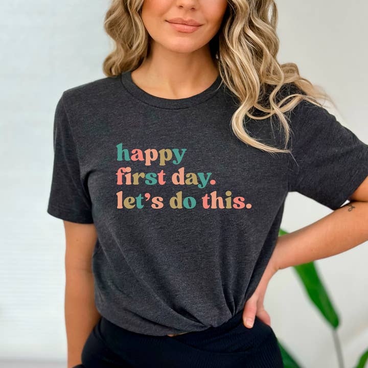 Happy First Day Let's Do This Shirt, Lehrerhemd für den Großhandel von Eleven Fashion