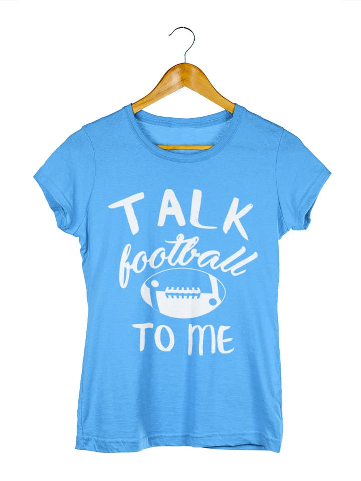 T-shirt pour fille Talk Football To Me pour femme pour la vente par WooHoo Apparel