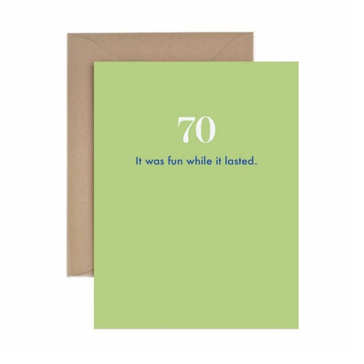 70th birthday: It was fun while it lasted. for wholesale by Deadpan