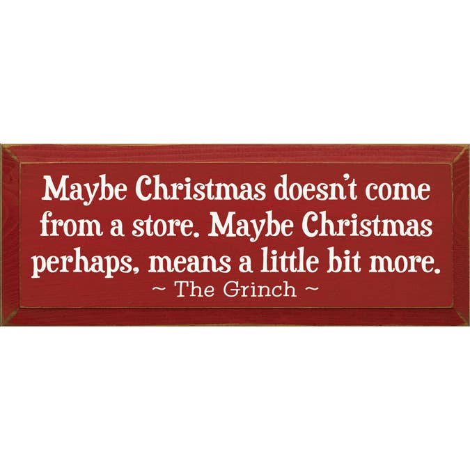 SAWDUST CITY - Wholesale Sign - Maybe Christmas Doesn't Come From Store - Grinch Wood Sign