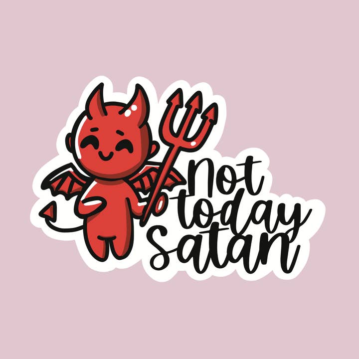Not today Satan for wholesale by Rebel Yell Design