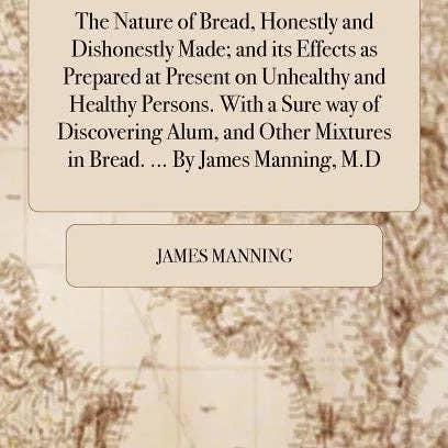 Books by splitShops - Wholesale Book - Adult - The Nature of Bread, Honestly and Dishonestly Made; and its Effects as Prepared at Present on Unhealthy and Healthy Persons. With a Sure way of Discov - Hardcover