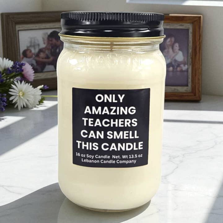 Lebanon Candle Company - Wholesale Jar/filled candle - Funny Amazing Teacher Candle1