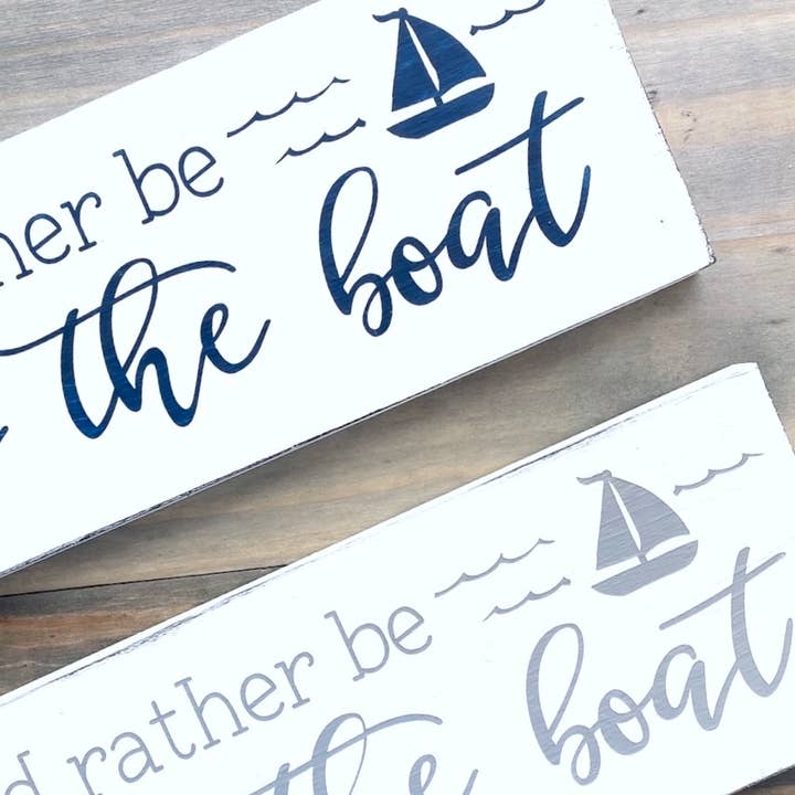 Anchored Soul Designs - Wholesale Sign - I'd Rather Be on the boat Sign, nautical decor, boat life2