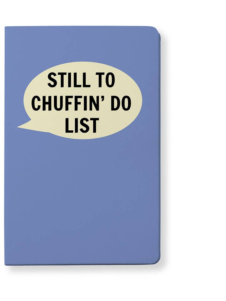 Still To Chuffin' Do List Notebook for wholesale by Dialectable