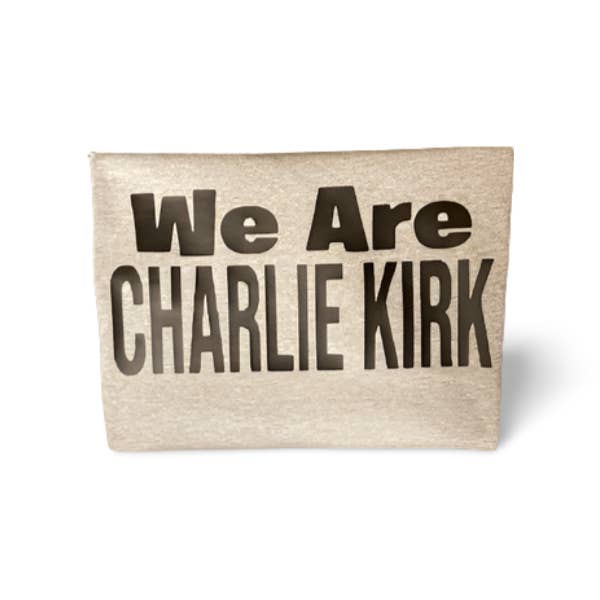 We Are Charlie Kirk T-Shirt Patriotic Graphic Tee, Bold Tee for wholesale by Granny & Grandpa's Custom Creations