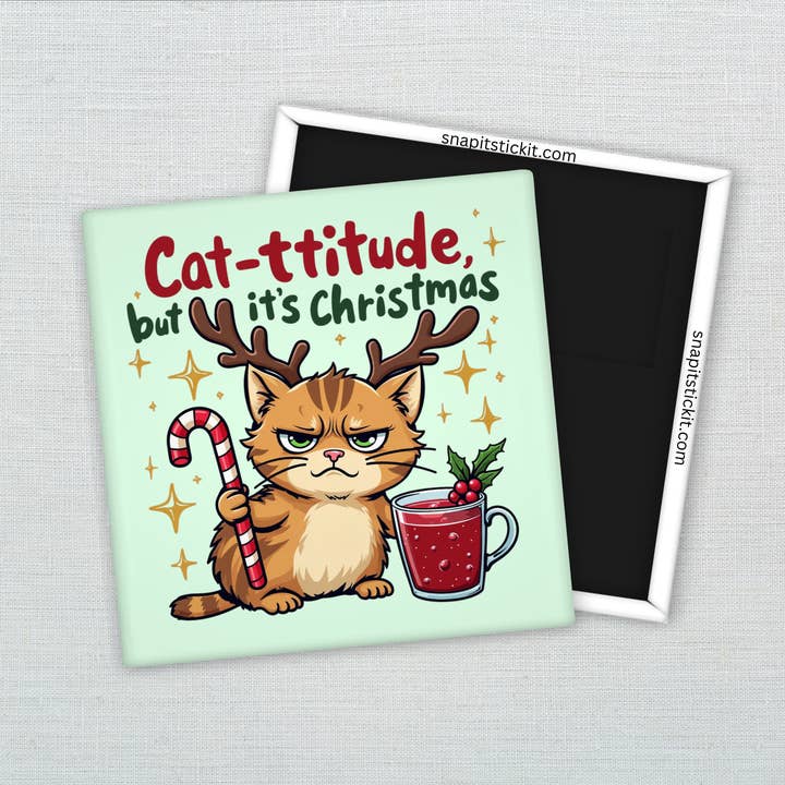 Snap It Stick It - Wholesale Magnet - Catttitude Christmas Magnet – Funny Holiday Cat Gift - Magnet 2x2
