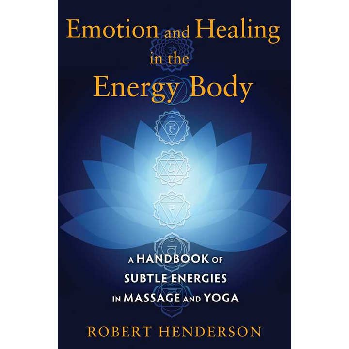Emotion and Healing in the Energy Body by Robert Henderson for wholesale by Simon & Schuster