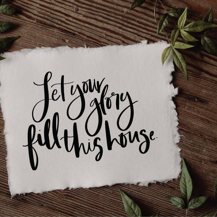 8x10 Handmade Paper Print - Let Your Glory Fill This House for wholesale by Weathered Wood Home