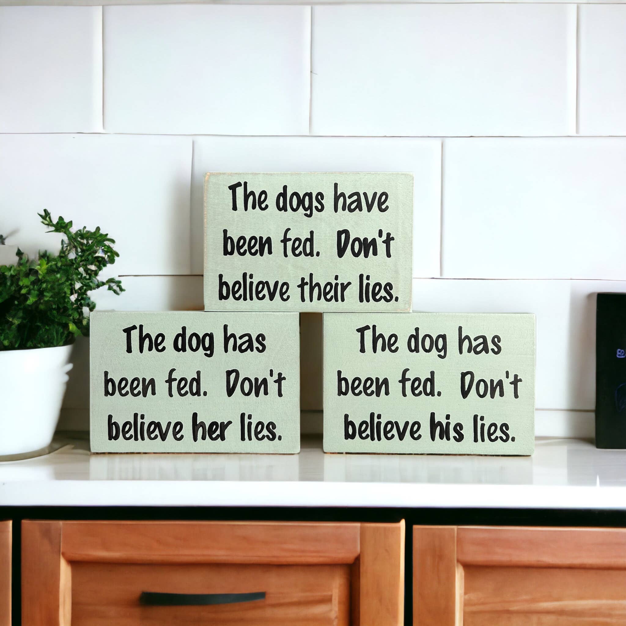 Inkwood Crafters - Wholesale Sign - Dog has been fed - Funny Rustic Wood Dog Shelf Sitter Signs1