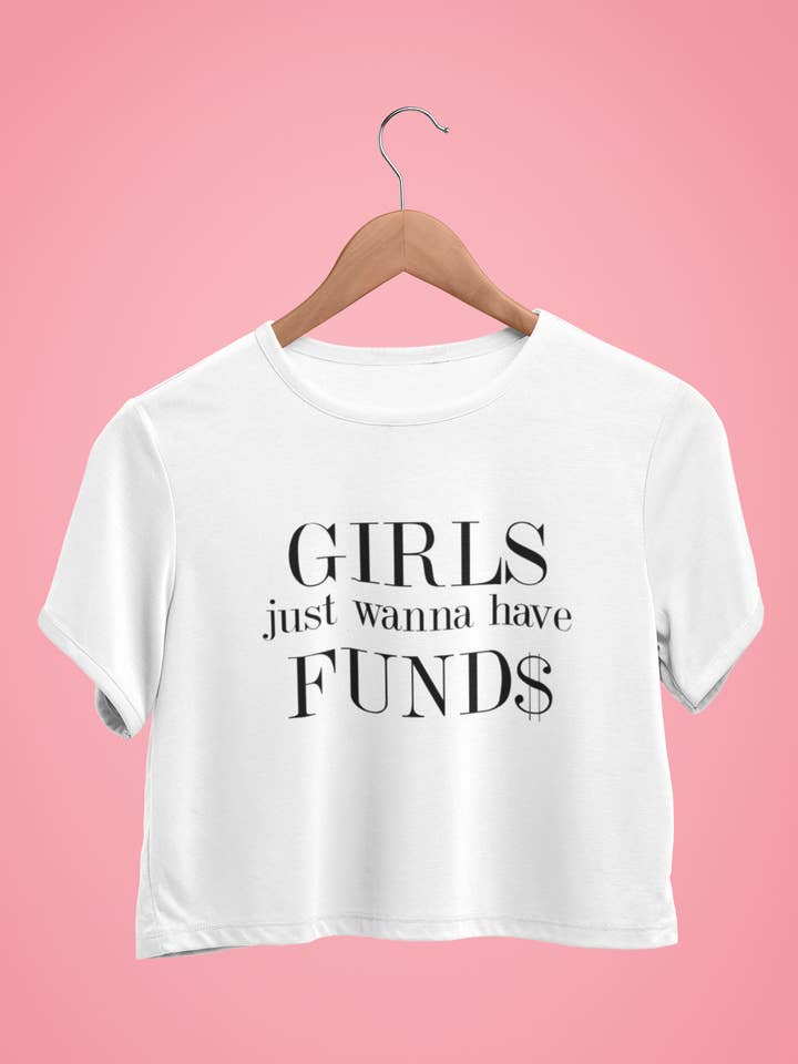 Girls Just Wanna Have Funds Tee for wholesale by NG Creative