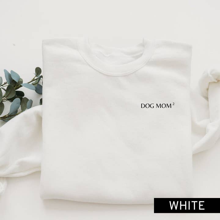 Dog Mom Squared, Hondenmoeder van twee, Dog Mom Sweatshirt voor wholesale door Rosie and Vi