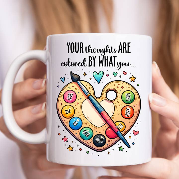 Your Thoughts Are Colored By What You Mental Health Mug for wholesale by Mug Boss Inc.