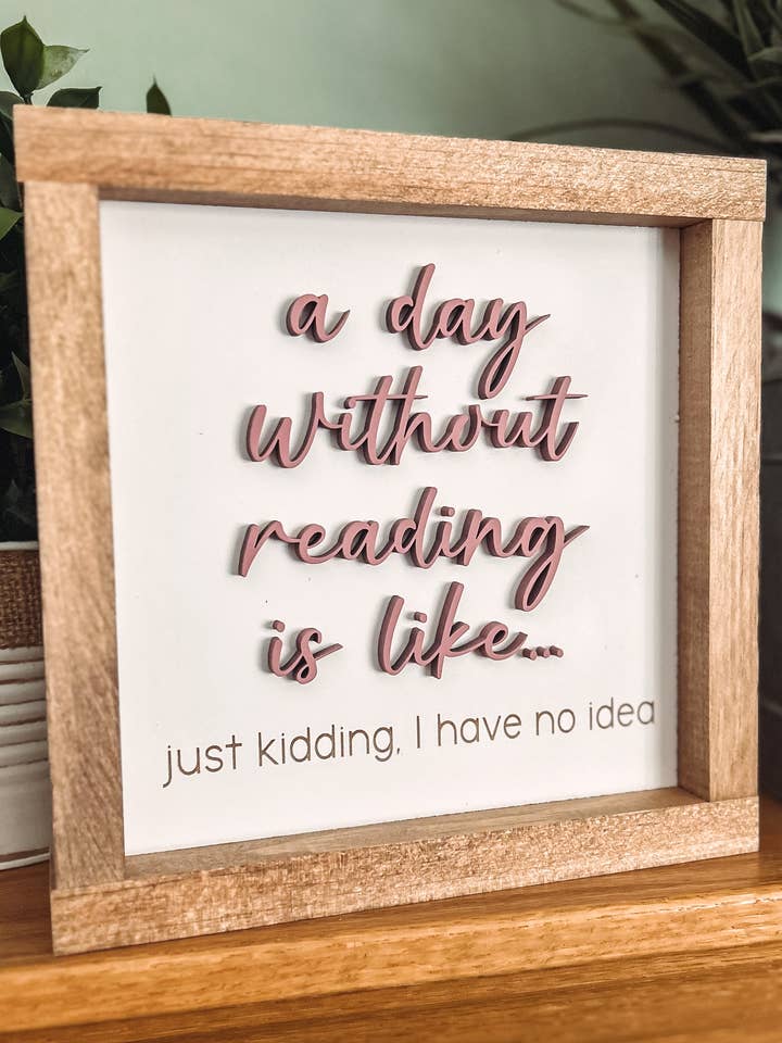 A day without reading it like - Book decor - Library - Read for wholesale by Three Bees Decor