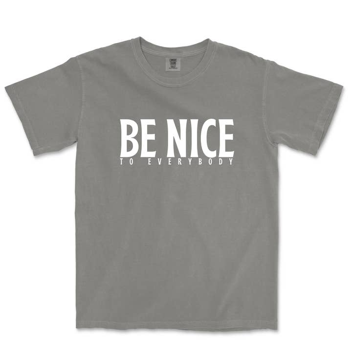 The Be Nice to Everybody T-shirt for wholesale by Salvation South