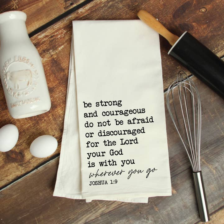 Joshua 1:9 Tea Towel for wholesale by Reigndeer Homegoods